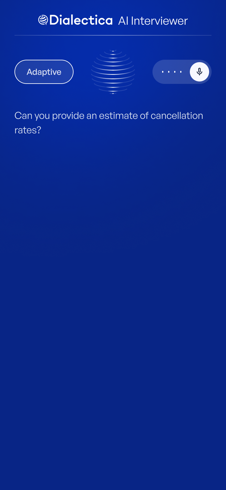Adaptive mode: an open-ended question answered by voice